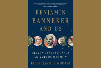 Rachel Jamison Webster with Benjamin Banneker and Us book cover