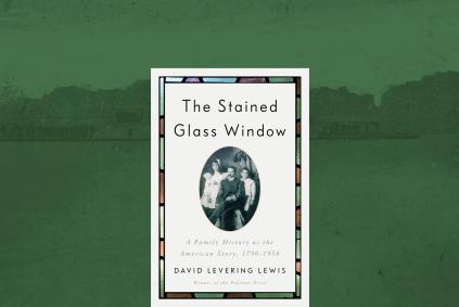 David Levering Lewis with The Stained Glass Window: A Family History as the American Story, 1790-1958 book cover
