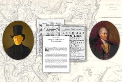 Strangers and Sojourners: The Jews of Colonial Boston photo collage